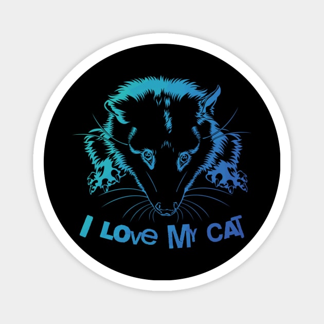 I love my cat opossum funny blue graphic Magnet by Tiaratimbleweed